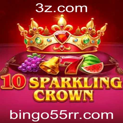 Explorando o Mundo de 10SparklingCrown em bingo55.com