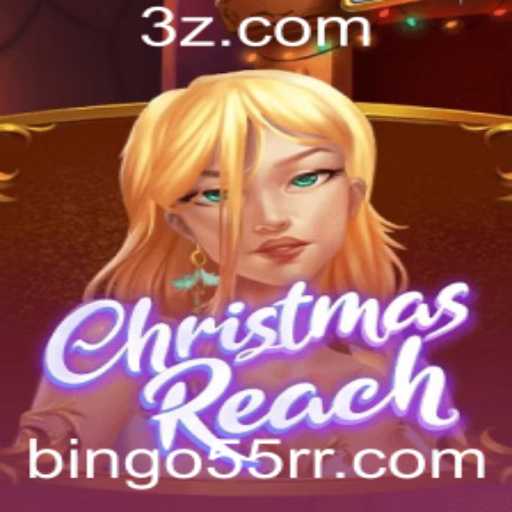 Explorando o Entusiasmo por ChristmasReach: Um Mergulho no Jogo Festivo com bingo55.com