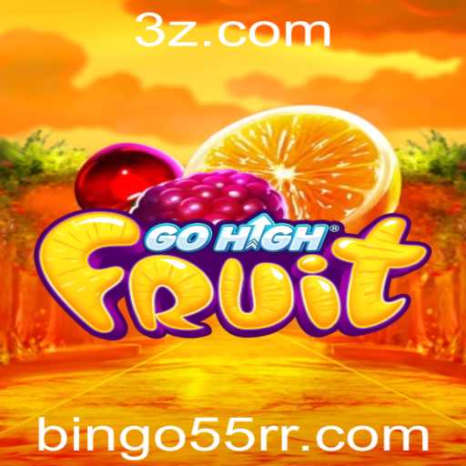 GoHighFruit: Descubra o Novo Fenômeno dos Jogos com Bingo55.com