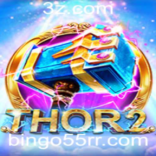 Descubra o Emocionante Mundo do Jogo Thor2 e Sua Conexão com bingo55.com
